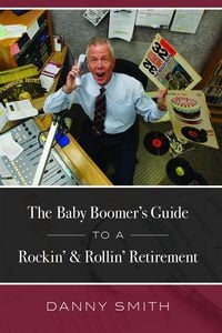 Produktbild: The Baby Boomer's Guide to a Rockin' & Rollin' Retirement