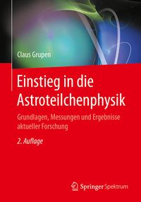 Bild vom Artikel Einstieg in die Astroteilchenphysik vom Autor Claus Grupen