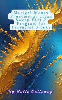 Produktbild: Magical Money Phenomena: Clean Sweep Part 7 Program for Financial Stocks