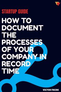 Produktbild: Startup guide: how to document the processes of your company in record time