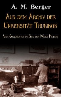 Produktbild: Aus dem Archiv der Universität Thurikon