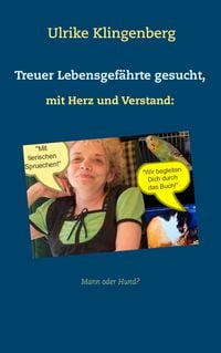 Produktbild: Treuer Lebensgef&auml;hrte gesucht, mit Herz und Verstand: Mann, oder Hund?