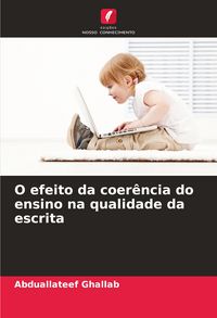 Produktbild: O efeito da coer&ecirc;ncia do ensino na qualidade da escrita