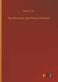 Produktbild: The Brownies and Prince Florimel