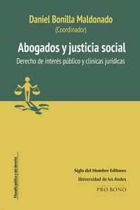 Produktbild: Abogados y justicia social Derecho de inter&eacute;s p&uacute;blico y Cl&iacute;nicas jur&iacute;dicas