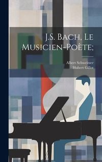 Produktbild: J.S. Bach, le musicien-po&egrave;te;