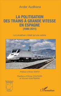 Produktbild: La politisation des trains &agrave; grande vitesse en Espagne (1986-2011)