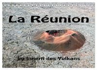 Produktbild: La R&eacute;union, Im Inneren des Vulkans (Tischkalender 2026 DIN A5 quer), CALVENDO Monatskalender