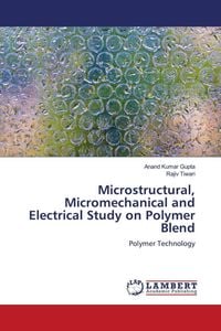 Produktbild: Microstructural, Micromechanical and Electrical Study on Polymer Blend