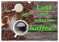 Produktbild: Lust auf leckeren Kaffee? (Wandkalender 2026 DIN A4 quer), CALVENDO Monatskalender
