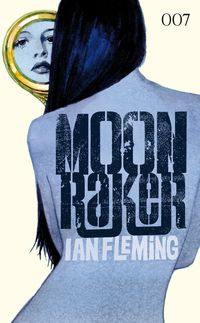 Moonraker / James Bond Bd.3 Ian Fleming