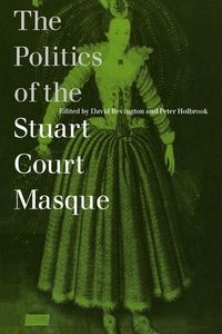 Produktbild: The Politics of the Stuart Court Masque
