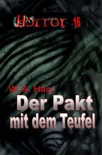 Produktbild: HORROR Buchausgabe / HORROR 016 Buchausgabe: Der Pakt mit dem Teufel