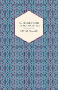 Produktbild: Kai Lung Beneath the Mulberry-Tree