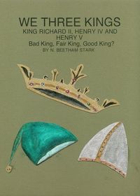 Produktbild: We Three Kings: King Richard II, King Henry IV and King Henry V