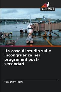 Produktbild: Un caso di studio sulle incongruenze nei programmi post-secondari