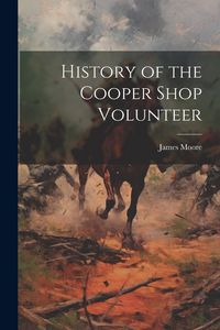 Produktbild: History of the Cooper Shop Volunteer