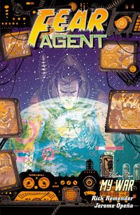 Produktbild: Remender, R:  Fear Agent Volume 2: My War (2nd Edition)