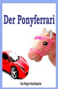 Produktbild: Der Ponyferrari