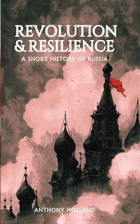 Produktbild: Revolution and Resilience: A Short History of Russia