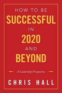 Produktbild: How to Be Successful in 2020 and Beyond