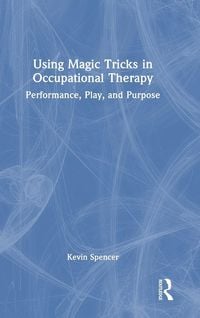 Produktbild: Using Magic Tricks in Occupational Therapy