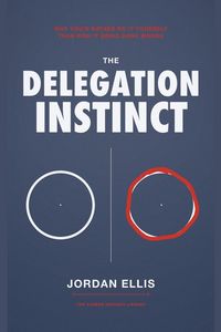 Produktbild: The Delegation Instinct