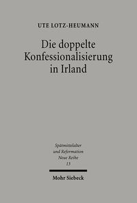 Produktbild: Die doppelte Konfessionalisierung in Irland