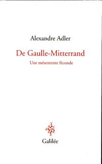 Bild vom Artikel De Gaulle-Mitterrand : une mésentente féconde vom Autor Alexandre Adler
