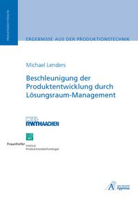 Produktbild: Beschleunigung der Produktentwicklung durch L&ouml;sungsraum-Management