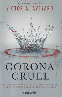 Bild vom Artikel Corona cruel : descubre la verdad acerca del pasado de Norta en estos relatos de la Reina Roja vom Autor Victoria Aveyard