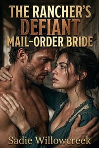Produktbild: The Rancher's Defiant Mail-Order Bride