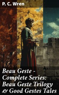 Produktbild: Beau Geste - Complete Series: Beau Geste Trilogy & Good Gestes Tales