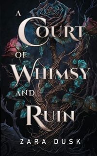 Produktbild: A Court of Whimsy and Ruin