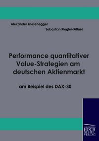 Produktbild: Performance quantitativer Value-Strategien am deutschen Aktienmarkt am Beispiel des DAX-30
