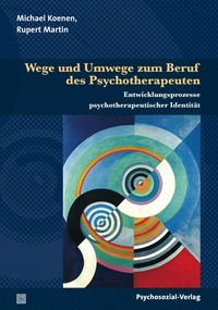 Produktbild: Wege und Umwege zum Beruf des Psychotherapeuten