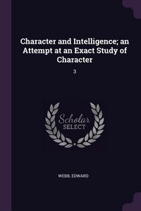 Produktbild: Character and Intelligence; an Attempt at an Exact Study of Character
