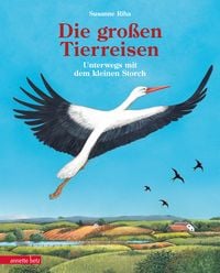 Produktbild: Die gro&szlig;en Tierreisen - Unterwegs mit dem kleinen Storch