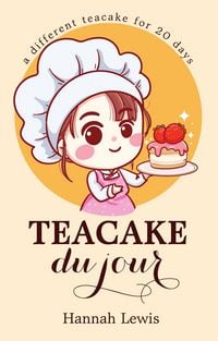 Produktbild: Teacake du Jour (Cookbook du Jour, #5)