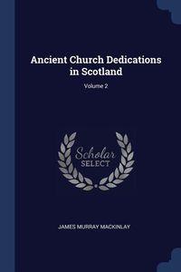 Produktbild: Ancient Church Dedications in Scotland; Volume 2