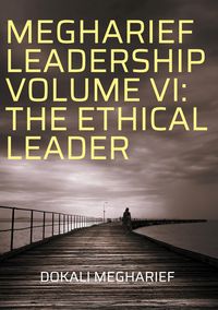 Produktbild: Megharief Leadership Volume Vi: The Ethical Leader