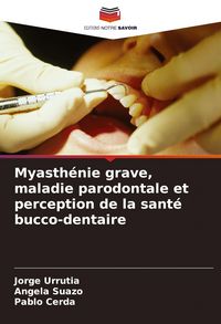 Produktbild: Myasth&eacute;nie grave, maladie parodontale et perception de la sant&eacute; bucco-dentaire