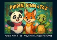 Produktbild: Pippin, Finn & Taz - Freunde im Zauberwald 2026 Fotokalender DIN A5