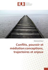 Produktbild: Conflits, pouvoir et m&eacute;diation:conceptions, trajectoires et enjeux