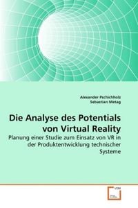 Produktbild: Pschichholz, A: Die Analyse des Potentials von Virtual Reali