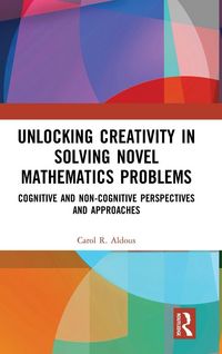 Produktbild: Unlocking Creativity in Solving Novel Mathematics Problems