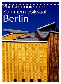 Produktbild: Philharmonie und Kammermusiksaal Berlin (Tischkalender 2026 DIN A5 hoch), CALVENDO Monatskalender