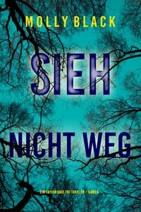 Produktbild: Sieh Nicht Weg (Ein Taylor Sage FBI-Thriller - Band 8)