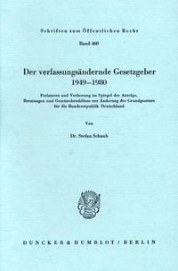 Produktbild: Der verfassungs&auml;ndernde Gesetzgeber 1949&ndash;1980.