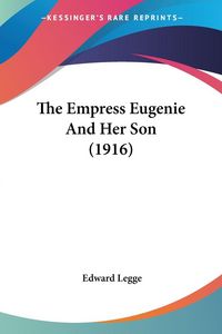 Produktbild: The Empress Eugenie And Her Son (1916)